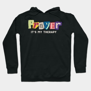 Prayer It's My Therapy Christian Hoodie